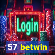 57 betwin