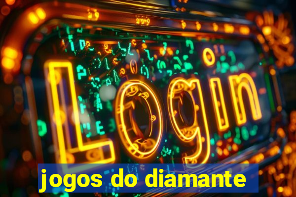 jogos do diamante