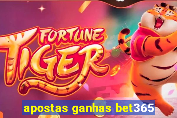 apostas ganhas bet365