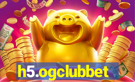 h5.ogclubbet