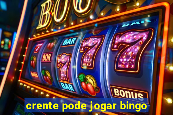 crente pode jogar bingo