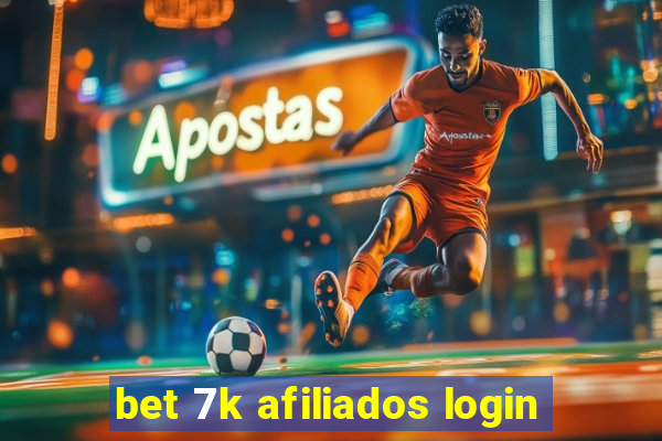 bet 7k afiliados login