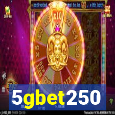 5gbet250