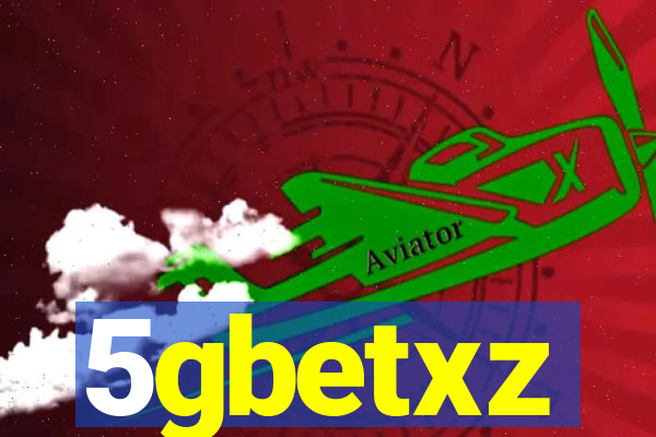 5gbetxz