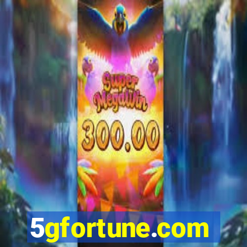 5gfortune.com