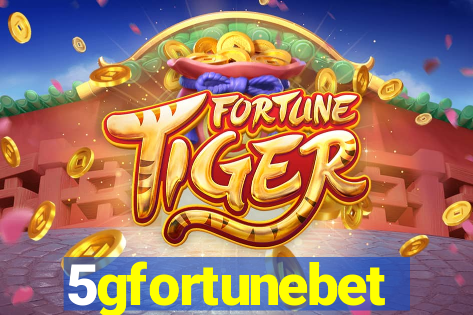 5gfortunebet