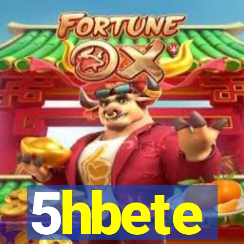 5hbete