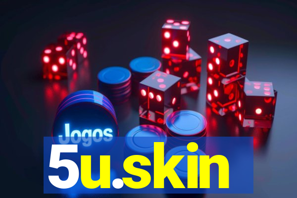 5u.skin