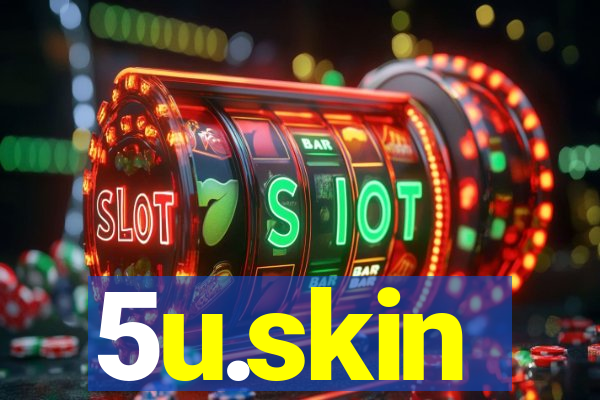 5u.skin