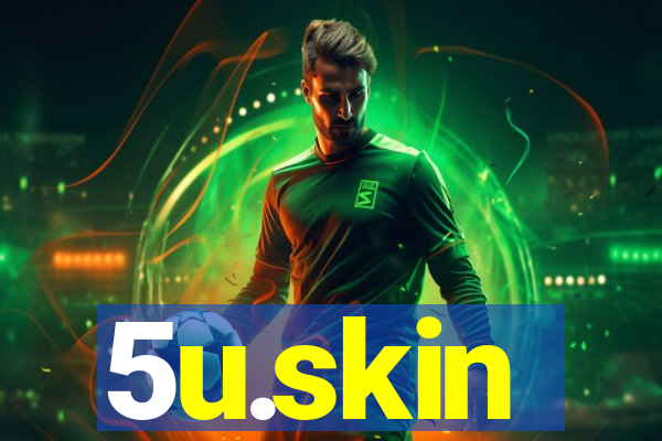 5u.skin