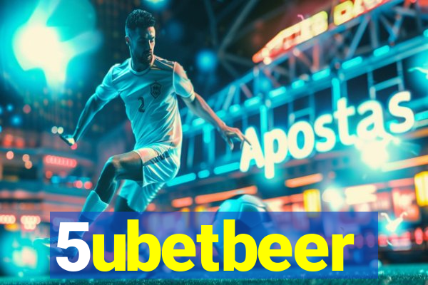 5ubetbeer