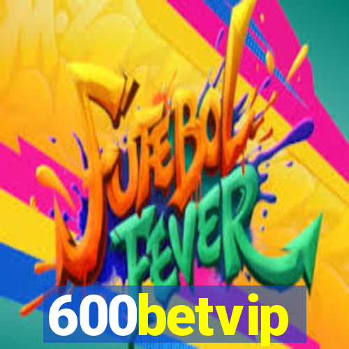 600betvip