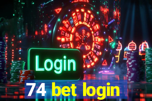 74 bet login