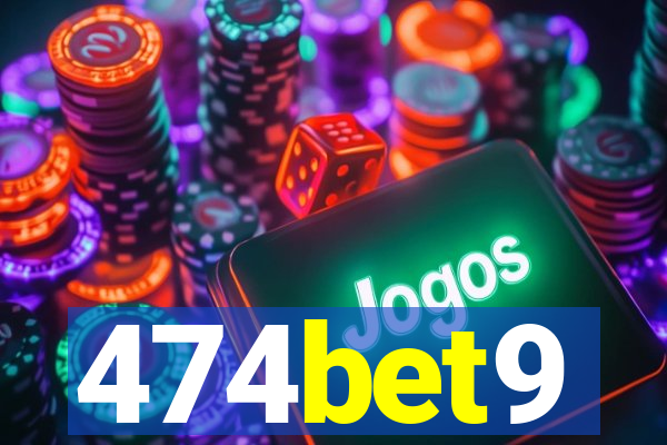 474bet9