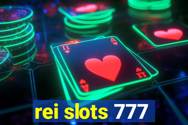 rei slots 777