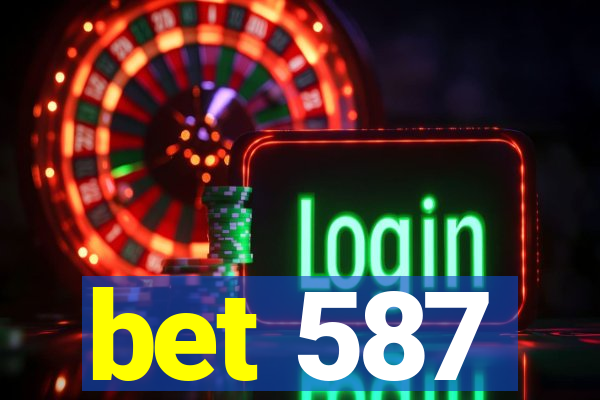 bet 587