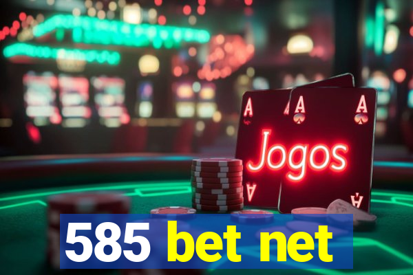 585 bet net