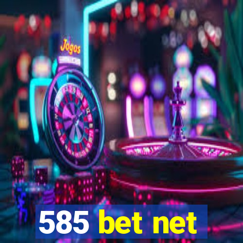 585 bet net