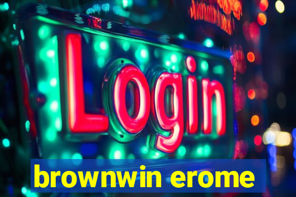 brownwin erome