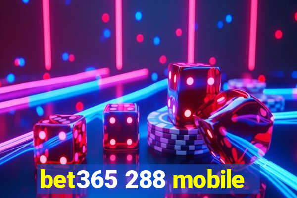 bet365 288 mobile