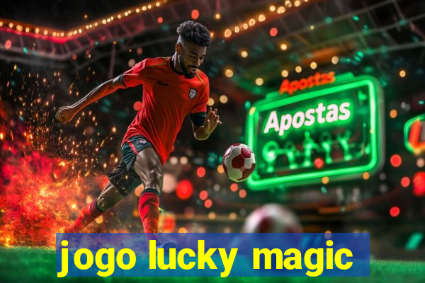 jogo lucky magic