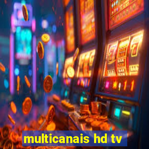 multicanais hd tv