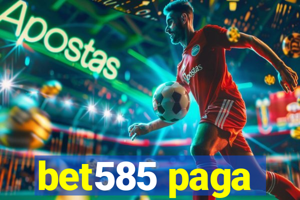 bet585 paga