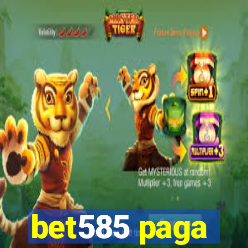 bet585 paga