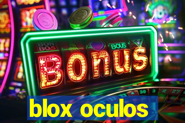 blox oculos