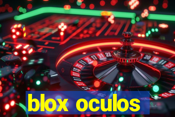 blox oculos