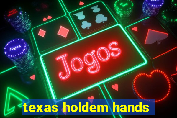 texas holdem hands