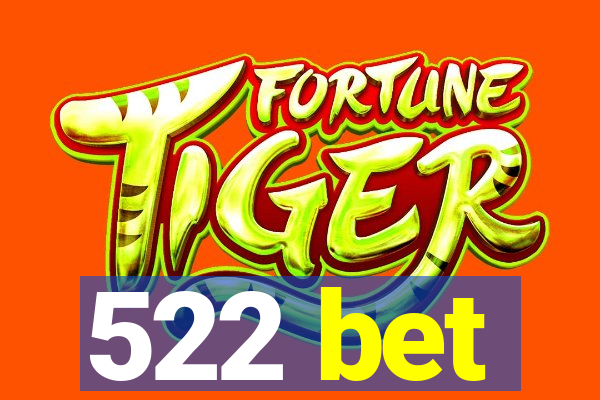 522 bet