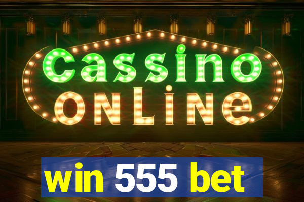 win 555 bet