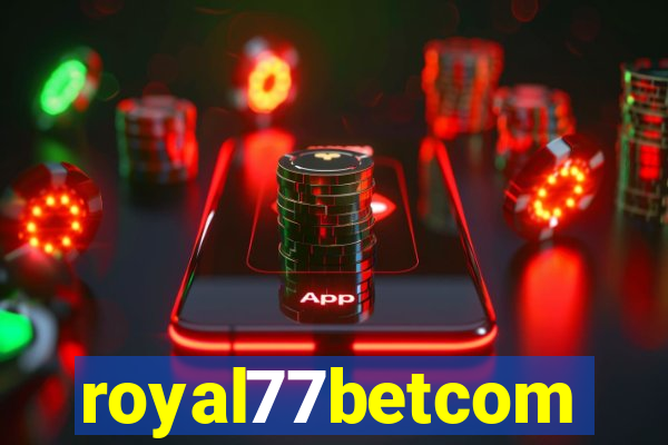 royal77betcom