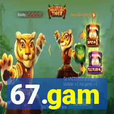 67.gam