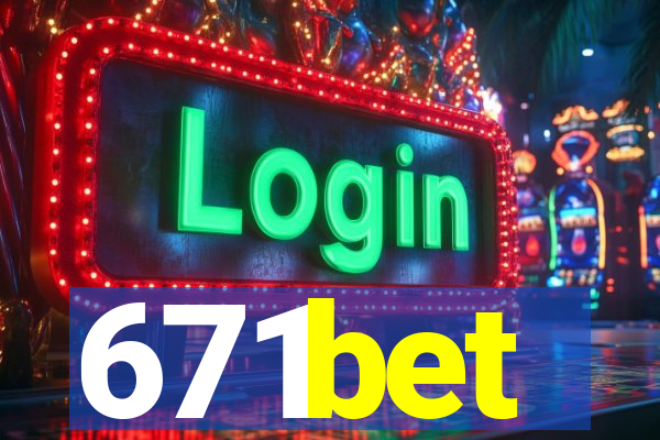 671bet