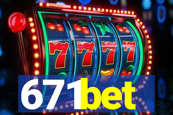 671bet