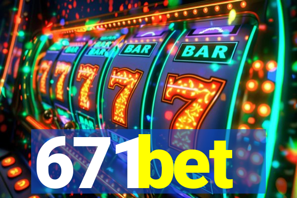 671bet