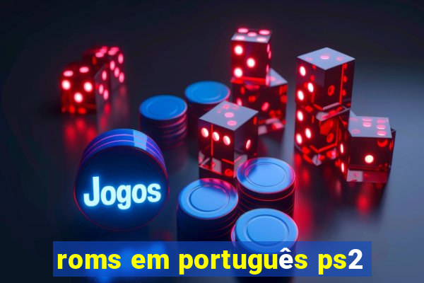 roms em português ps2