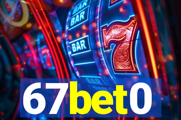 67bet0