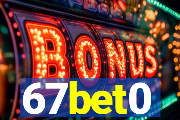 67bet0