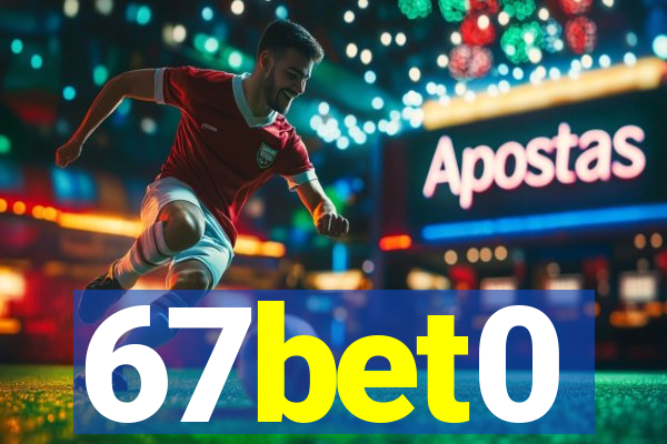 67bet0