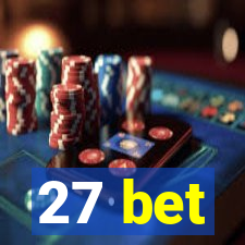 27 bet