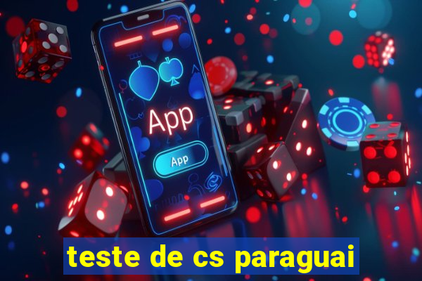 teste de cs paraguai