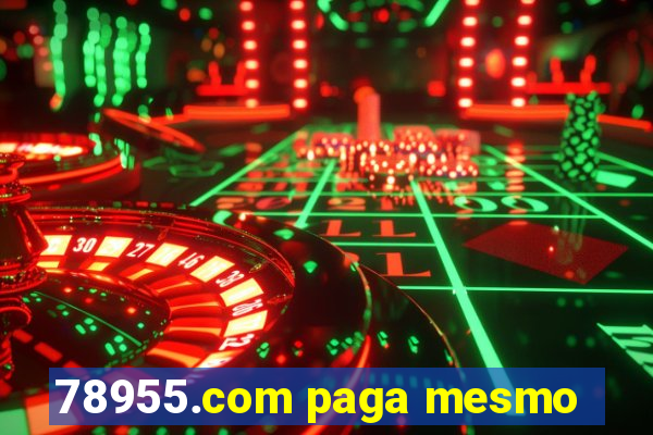 78955.com paga mesmo