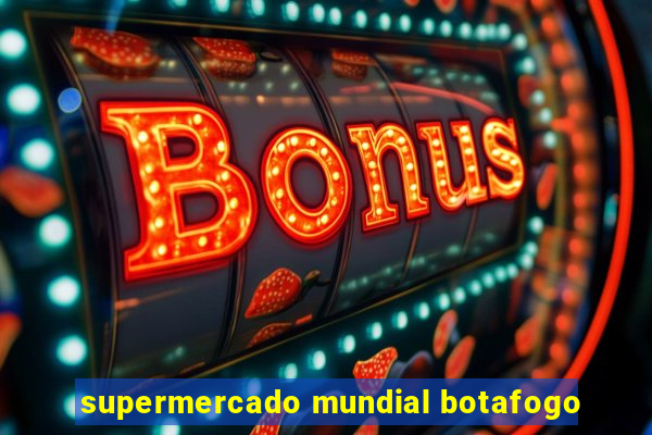 supermercado mundial botafogo