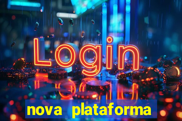 nova plataforma pagando muito