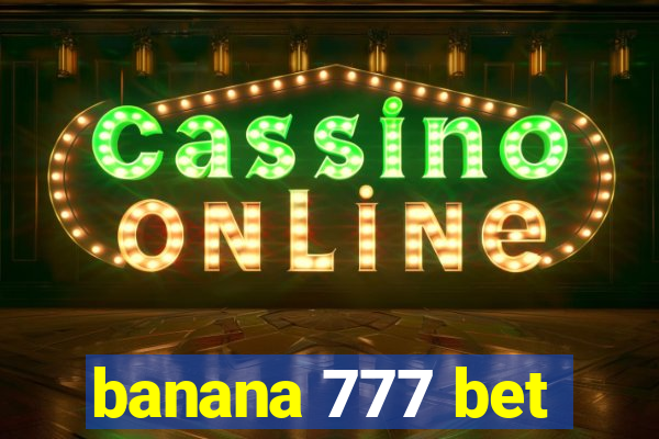 banana 777 bet