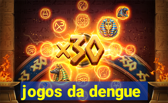 jogos da dengue