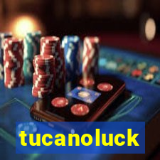 tucanoluck